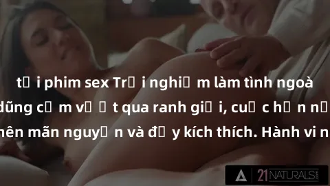 tải phim sex Trải nghiệm làm tình ngoài đường: Khi lòng dũng cảm vượt qua ranh giới, cuộc hẹn nơi công cộng trở nên mãn nguyện và đầy kích thích. Hành vi nguy hiểm, nhưng cũng tạo nên cảm giác mới mẻ