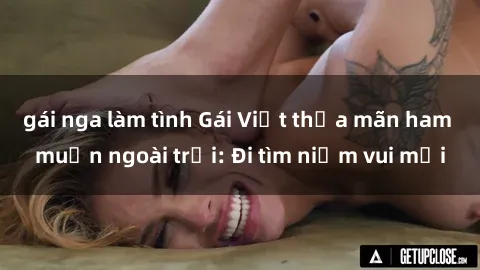 gái nga làm tình Gái Việt thỏa mãn ham muốn ngoài trời: Đi tìm niềm vui mới